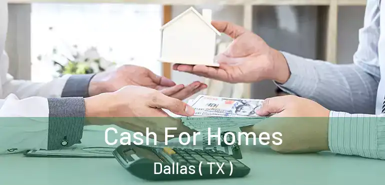  Cash For Homes Dallas ( TX )
