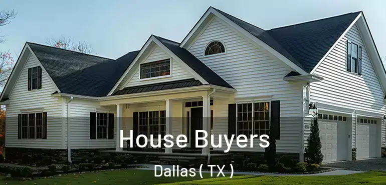  House Buyers Dallas ( TX )