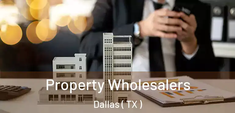  Property Wholesalers Dallas ( TX )