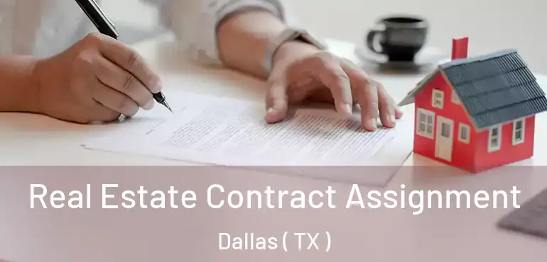  Real Estate Contract Assignment Dallas ( TX )