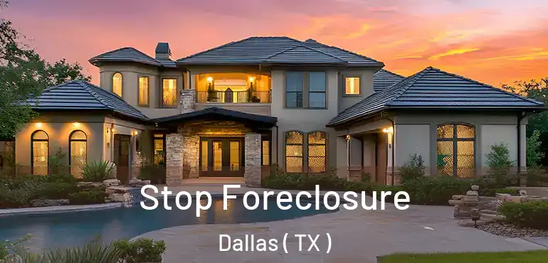 Stop Foreclosure Dallas ( TX )